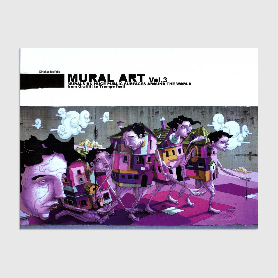 Mural Art Vol. 3 – Murals on Huge Public Surfaces Around the World