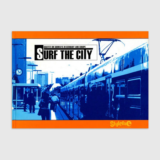 Surf The City – Graffiti on Subways in Germany and Europe