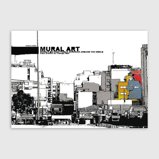 Mural Art Vol. 1 – Murals on Huge Public Surfaces Around the World